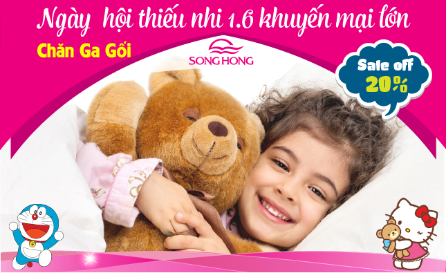 Chăn ga gối Sông Hồng khuyến mãi nhân dịp Quốc  tế thiếu nhi 1-6