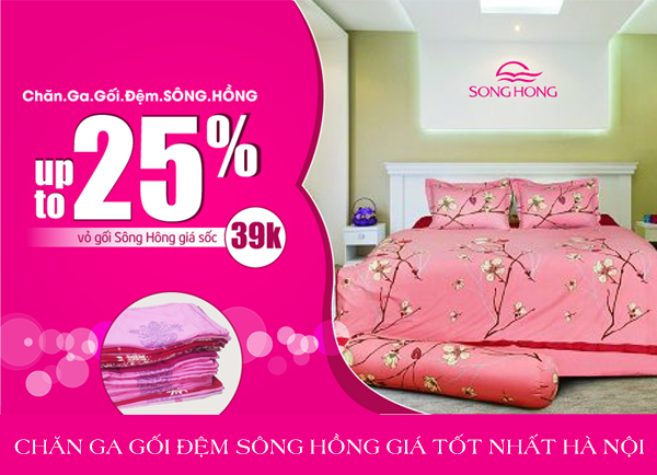 Chăn ga gối đệm Sông hồng khuyến mãi lớn nhất trong năm
