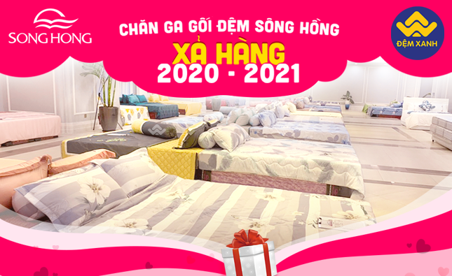 Chăn ga gối đệm Sông hồng khuyến mãi đặc biệt 2020-2021