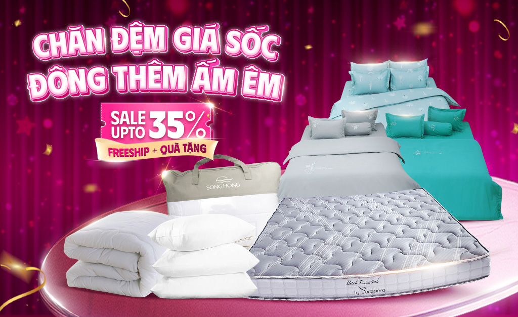CHĂN ĐỆM GIÁ SỐC - ĐÔNG THÊM ẤM ÊM: Sale upto 35% + Freeship 